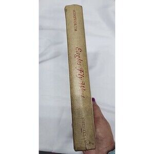 1946 Eagles Fly West Western Novel By Ed Ainsworth hardcover